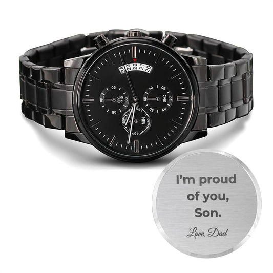 “I’m Proud of You, Son. Love, Dad” - Engraved Black Chronograph Watch – Precision Quartz Movement - Everday or Special Occasion