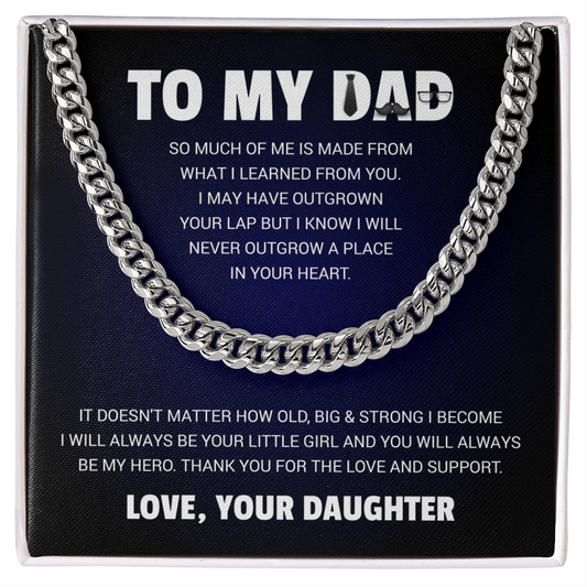 To My Dad - Love, Your Daughter - So much of me is made from what I learned from you! - Strrength & Style - Cuban Link Chain