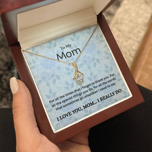 To My Mom  - Thank you for all the Special Things -  love you, I really do! - Alluring Beauty Necklace –Azul - Keepsake - Love