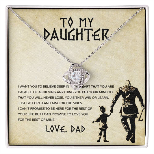 To My Daughter,  Love Dad - You Are Capable of Achieving Anything - Promise to Love You - Beautiful Love Knot Necklace -Pendant
