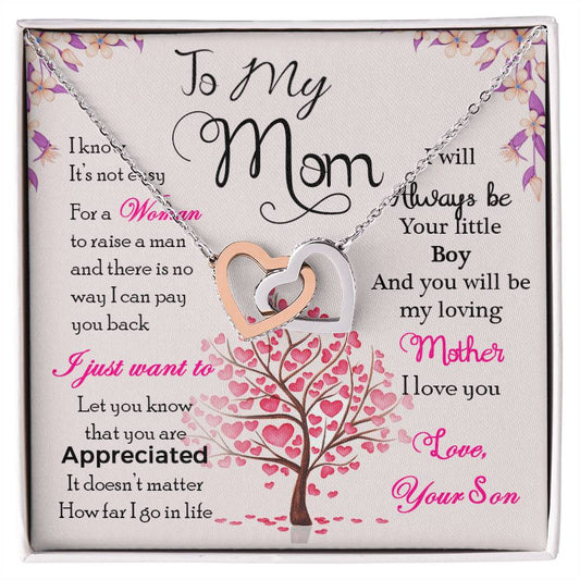 To My Mom - Love, Your Son - I Know Its Not Easy - Beautiful Interlocking Hearts necklace - Heart Tree - Rosa