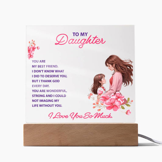 To My Daughter – Love, Mom - You Are My Best Friend – Acrylic Keepsake Plaque