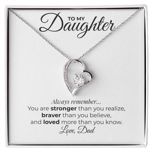To My Daughter – Love, Dad – You are strong, brave and loved more than you know – Forever Love Necklace - Lifetime Memories