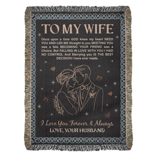 To My Wife - Love, Your Husband - Marrying You Is The Best Decision - Couple In Love - Heirloom Woven Blanket - Fringe LOVE